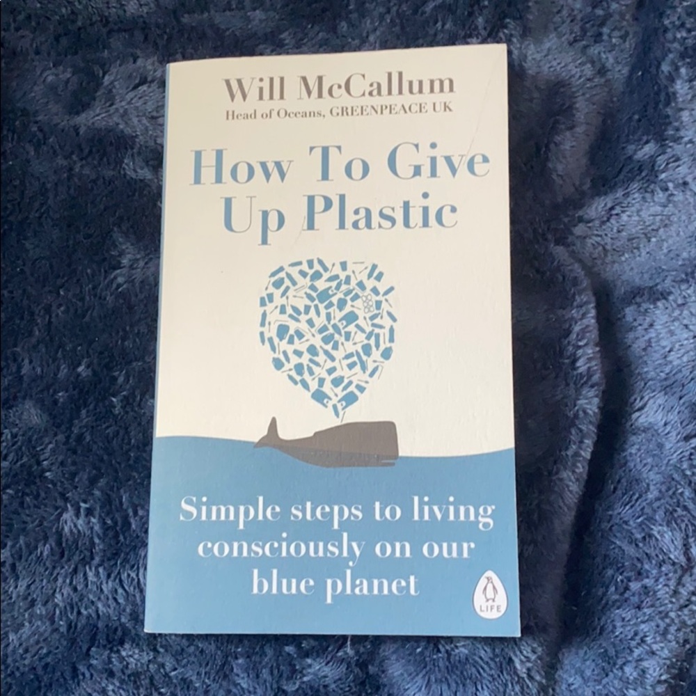 how to give up plastic by will mccallum